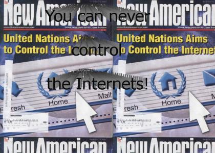 UN can never control the Internets!