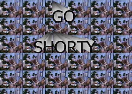 go shorty