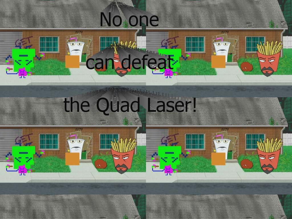 fearthequadlaser