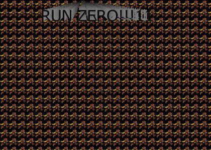 Run Zero Run!!