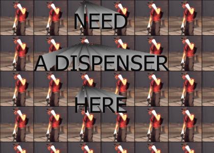 Need a dispenser here