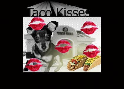 Taco Kisses