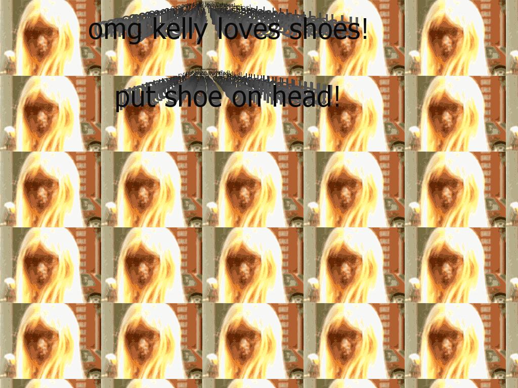 omgkellyshoeshead