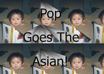 Pop goes the asian!