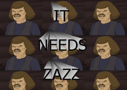 It Needs Zazz