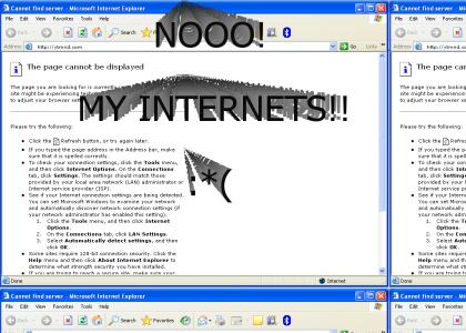NOOO! My Internets!!