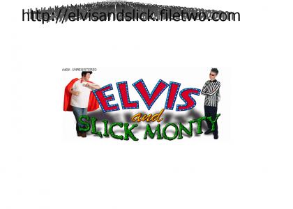 Elvis & Slick Monty: Worlds GREATEST Sitcom
