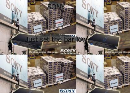 Sony - 'Just set the bar low.'