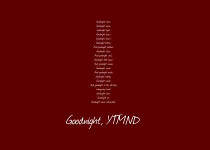 Goodnight YTMND, for the last time.