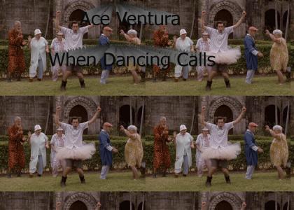 Ace Ventura When Dancing Calls