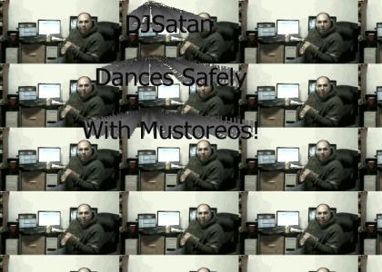 DJSatan Dances Safely With Mustoreos!