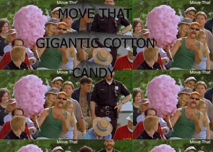 Move That Gigantic Cotton Candy
