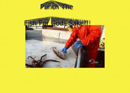 Punch Dead Fish For God's Sake