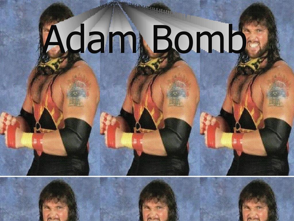 adambombistheman