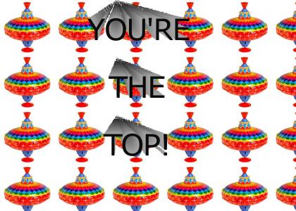 You're the Top!
