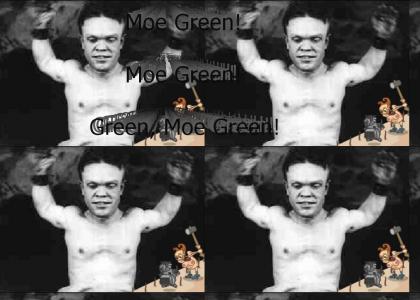 Moe Green!