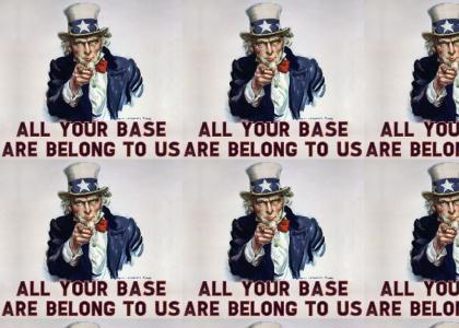 All your base are belong to Uncle Sam