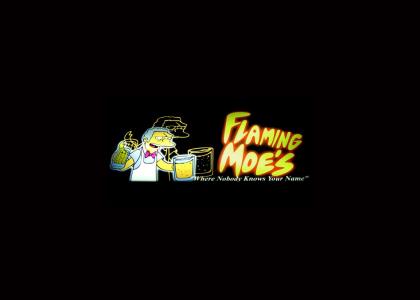 Flaming Moe's: Where Nobody Knows Your Name