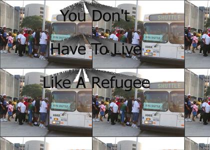 Katrina Victims You Don't Have To Live Like A Refugee