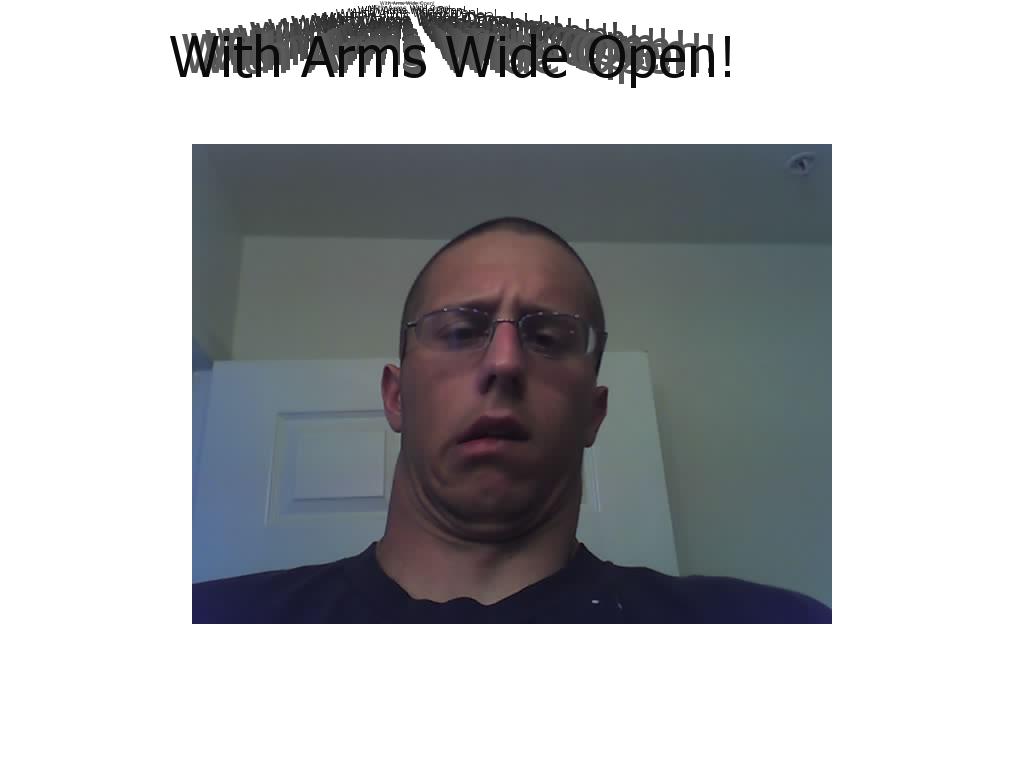 witharmswideopen