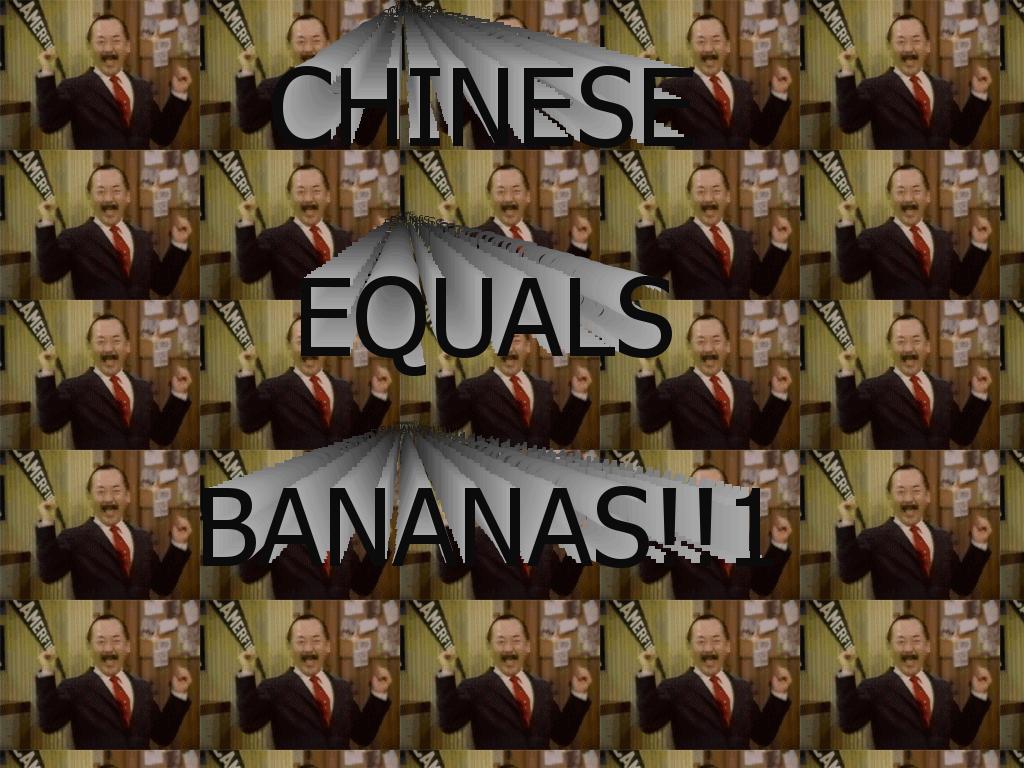 Chinesearebananas