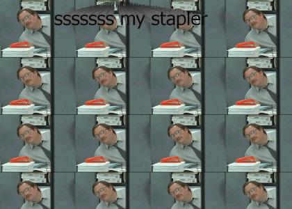 sssssss my stapler