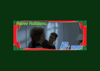 Happy Holidays from Matt Damon