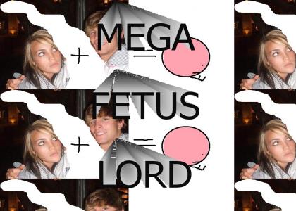 MEGA FETUS LORD