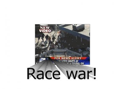 Race War!