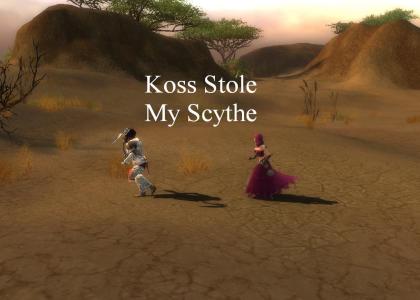 Koss Stole My Scythe