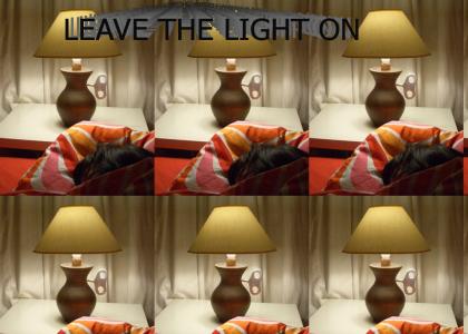 Leave the light on