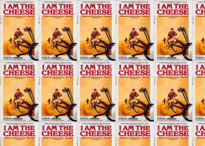 I Am The Cheese
