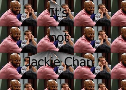 It's not Jackie Chan