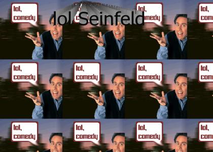 Lol Seinfeld (Fixed)