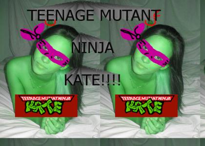 Teenage Mutant Ninja KATE