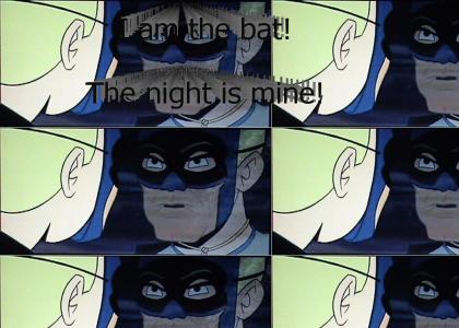 I am the Bat / The Night is Mine!