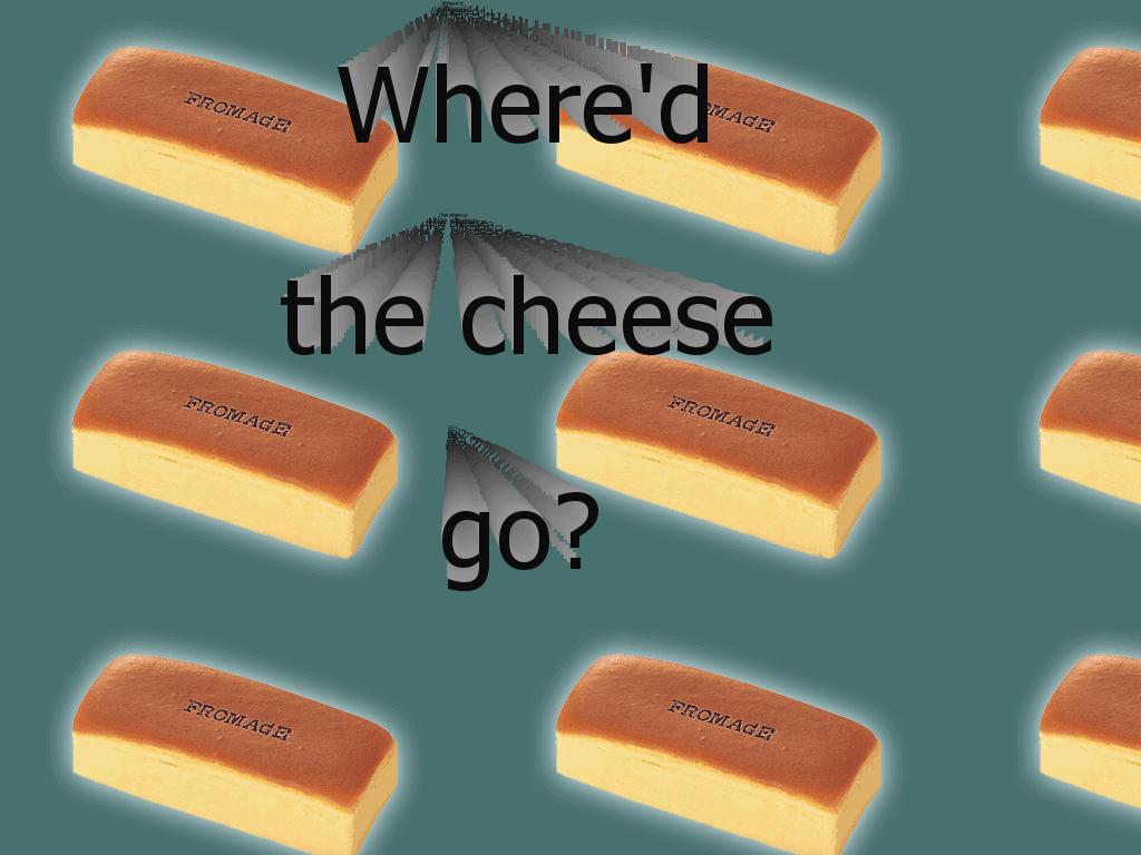 wheredthecheesego