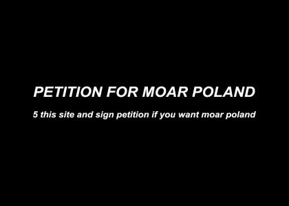 Petition For Moar Poland