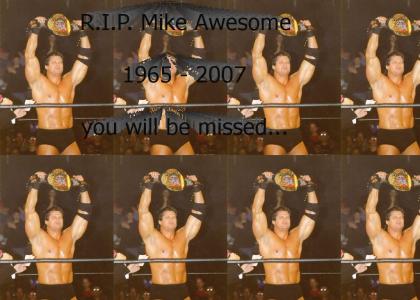 R.I.P. Mike Awesome - (January 24, 1965 - February 17, 2007)