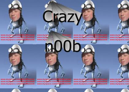 Crazy n00b