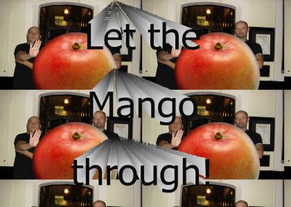 Let the Mango Through