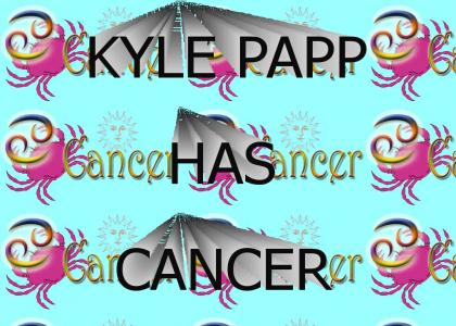 KYLE PAPP HAS CANCER