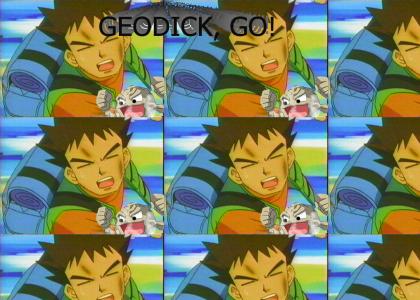 Brock chooses geodick