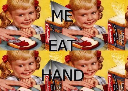 ME EAT HAND