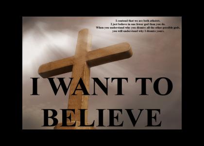 I WANT TO BELIEVE