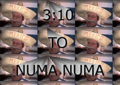 3:10 to Numa Numa