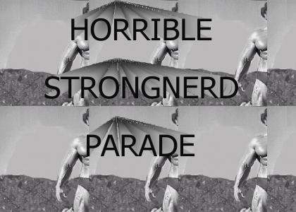 Horrible Strongnerd Parade