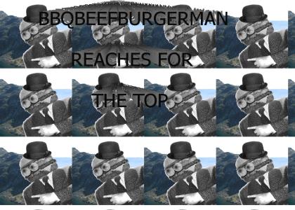 Bbqbeefburgerman reaches for the top