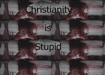 Christianity Is Stupid