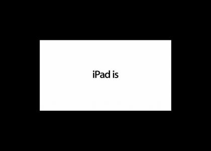 iPad is...
